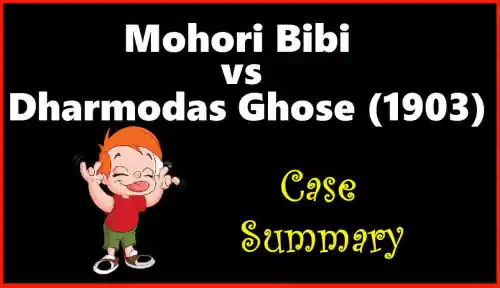 MOHORI BIBI Vs DHarmoDAS GHOSE Case Summary