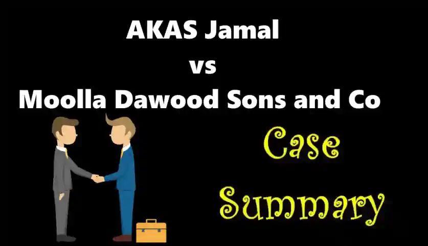 AKAS Jamal vs Moolla Dawood Sons and Co Case Summary (1915 PC)