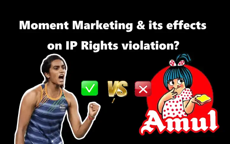 Less Known facts about Moment Marketing and its legal effects on IPRs?