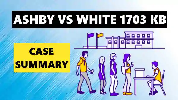 ASHBY VS WHITE CASE SUMMARY