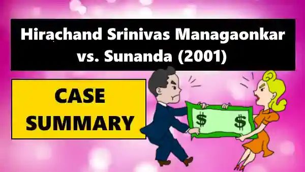 Hirachand Srinivas Managaonkar vs. Sunanda Case Summary 2001