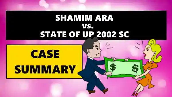 Shamim Ara vs. State of UP Case Summary 2002 SC