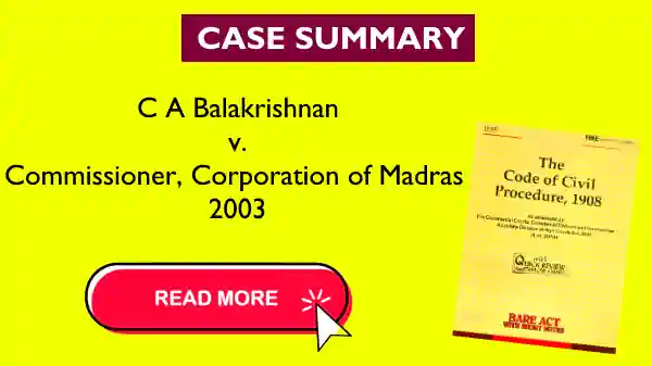 C A Balakrishnan v. Commissioner, Corporation of Madras 2003