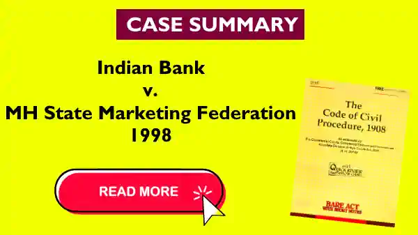 Indian Bank v. Maharashtra State Marketing Federation Ltd 1998